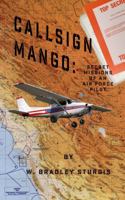 Callsign Mango: Secret Missions of an Air Force Pilot B0GDM4JJ4M Book Cover