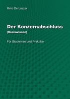 Der Konzernabschluss (Basiswissen): Für Studenten und Praktiker 3833464658 Book Cover