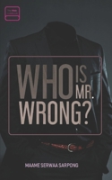 Who Is Mr. Wrong 1791968368 Book Cover