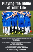 Playing the Game of Your Life 1800314655 Book Cover