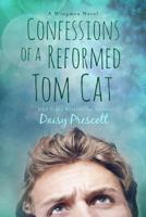 Confessions of a Reformed Tom Cat 0986417750 Book Cover