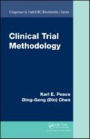 Clinical Trial Methodology (Chapman & Hall/Crc Biostatistics Series) 1584889179 Book Cover