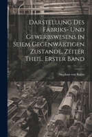 Darstellung des Fabriks- und Gewerbswesens in seiem gegenwärtigen Zustande, Zeiter Theil, Erster Band (German Edition) 1022609378 Book Cover