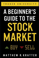 A Beginner's Guide to the Stock Market: Everything You Need to Start Making Money Today 1099617200 Book Cover