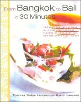 From Bangkok to Bali in 30 Minutes: 165 Fast and Easy Recipes with the Lush, Tropical Flavors of Southeast Asia and the South Seas Islands 1558322353 Book Cover