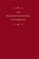 The Prayer of the Faithful for Weekdays 0907271642 Book Cover