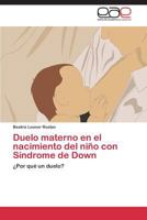 Duelo Materno En El Nacimiento del Nino Con Sindrome de Down 3844342346 Book Cover