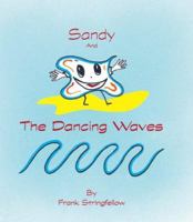 Sandy and the Dancing Waves 1412089050 Book Cover