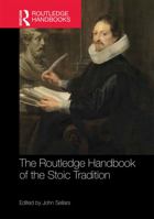 The Routledge Handbook of the Stoic Tradition 1138574104 Book Cover