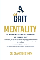 A Grit Mentality: The Whole Being Starting With Your Mindset. Get Your Mind Right B0FSKGNWPS Book Cover