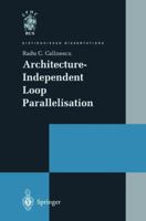 Architecture-Independent Loop Parallelisation 1447111974 Book Cover