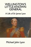 Wellington's Little-Known General 0755216377 Book Cover