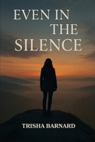 Even in the Silence B0FD8MMVMP Book Cover