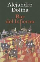 Bar del Infierno 9504913504 Book Cover