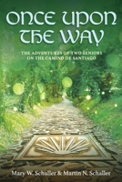 Once Upon The Way: The Adventures of Two Seniors on the Camino de Santiago B0H6NWHKXK Book Cover