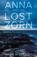 Anna and the Lost Zorn 1786455781 Book Cover
