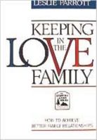 Keeping Love In The Family: How to Achieve Better Family Relationships (The stepping-stone series) 0834111950 Book Cover