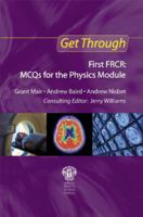 Get Through First FRCR McQs for the Physics Module 1853159514 Book Cover