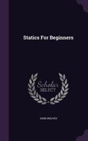 Statics For Beginners 1340856050 Book Cover
