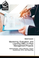 Monitoring, Evaluation, and Learning (MEL) in Pest Management Projects 620887047X Book Cover