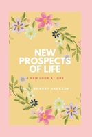 New Prospects Of Life: A new look at life null Book Cover
