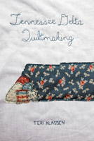 Tennessee Delta Quiltmaking 1621902706 Book Cover