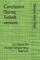 Conclusion (Sonuç Turkish version): On Hayat. Bir Vicdan. Gerçek Yargi Basliyor. B0FBLYDSN2 Book Cover
