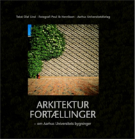 Arkitektur Fortaellinger - Om Aarhus Universitets Bygninger 8772889721 Book Cover