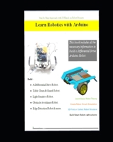 Learn Robotics with Arduino - Step by Step approach with 20 Hands on Projects B0BT732FZK Book Cover
