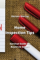 Home Inspection Tips: Survival Guide for Buyers & Sellers 9982242911 Book Cover