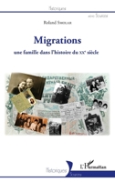 Migrations: Une famille dans l'histoire du XXe siècle (Historiques) (French Edition) 2343089086 Book Cover