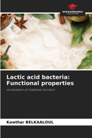 Lactic acid bacteria: Functional properties 6207432045 Book Cover