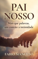 Pai Nosso: Mais que palavras, um convite à intimidade B0G69TSY59 Book Cover
