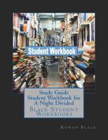 Study Guide Student Workbook for A Night Divided: Black Student Workbooks 172429119X Book Cover