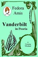 Vanderbilt in Peoria: A Jemmy McBustle Mystery B0DXB7W1R9 Book Cover