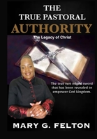 The True Pastoral Authority B0BNLB2YYJ Book Cover