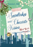 Snowflakes and Chocolate Kisses in New York 3384708504 Book Cover