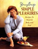 Jenny Craig's Simple Pleasures: Recipes to Nourish Body and Soul 0848718380 Book Cover