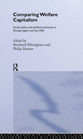 Comparing Welfare Capitalism: Social Policy and Political Economy in Europe, Japan and the USA 0415406536 Book Cover