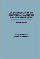An Introduction to Electrical Machines and Transformers, 2nd Edition 0471635294 Book Cover