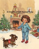 A Christmas Gift Named Holly B0DNXR8F44 Book Cover