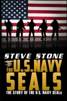 The U.S. Navy Seals: The Story of the U.S. Navy Seals 1534955585 Book Cover