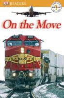 On the Move (Dk Readers. Pre-Level 1) 1405321679 Book Cover