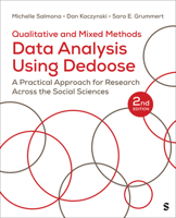 Qualitative and Mixed Methods Data Analysis Using Dedoose®: A Practical Approach for Research Across the Social Sciences 1071949934 Book Cover