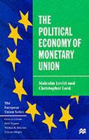 The Political Economy of Monetary Union 0333717112 Book Cover