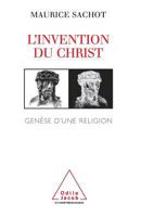 L'Invention Du Christ: Genese D'Une Religion 2738105343 Book Cover