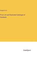 Price List and Illustrated Catalogue of Hardware 3382121549 Book Cover
