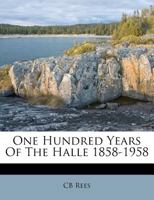 One Hundred Years of the Halle. 1179788788 Book Cover