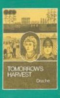 Tomorrow's Harvest: Thoughts and Opinions of Successful Farmers B000SNEEFG Book Cover