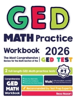 GED Math Practice Workbook: The Most Comprehensive Review for the Math Section of the GED Test 1637190239 Book Cover